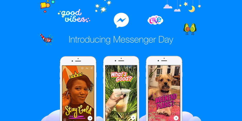 Facebook, Messenger uygulamasına da “stories” özelliği ekledi: Messenger Day